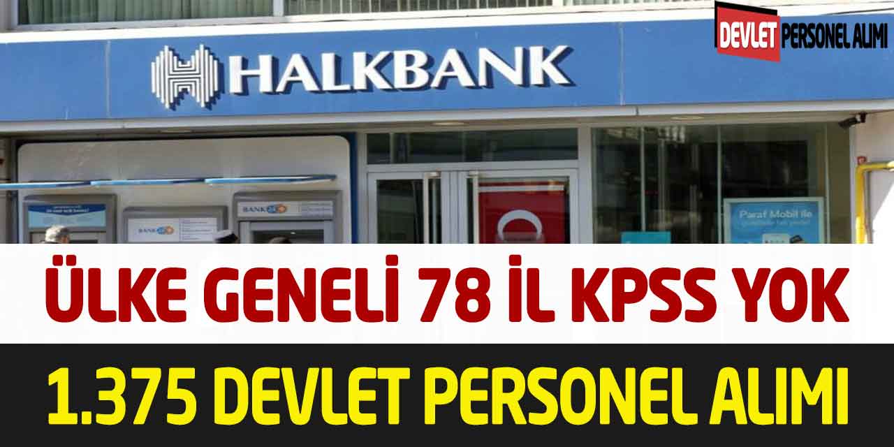 Halkbank Unvanda L Ba Vuru Devlet Personel Al M Kpss Yok