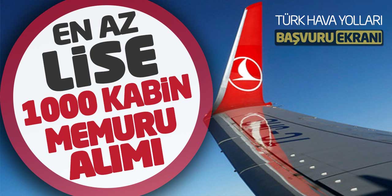 türk hava yolları en az lise kabin memuru alımı başvuruları başvuru ekranı