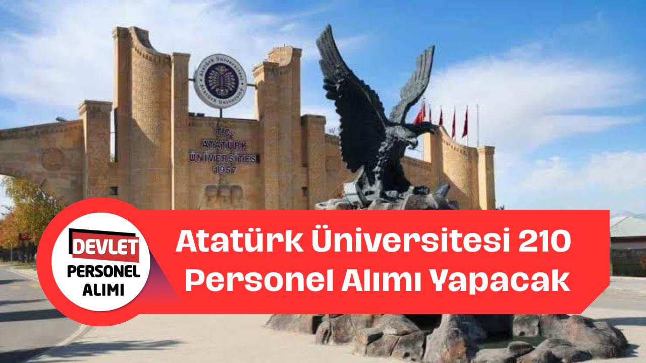Atatürk Üniversitesi 210 Sözleşmeli Personel Alımı Yapacak! İşte Başvuru Detayları!