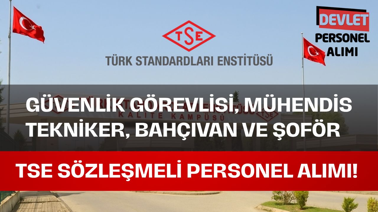 Türk Standardları Enstitüsü 91 Sözleşmeli Personel Alımı Yapacak!