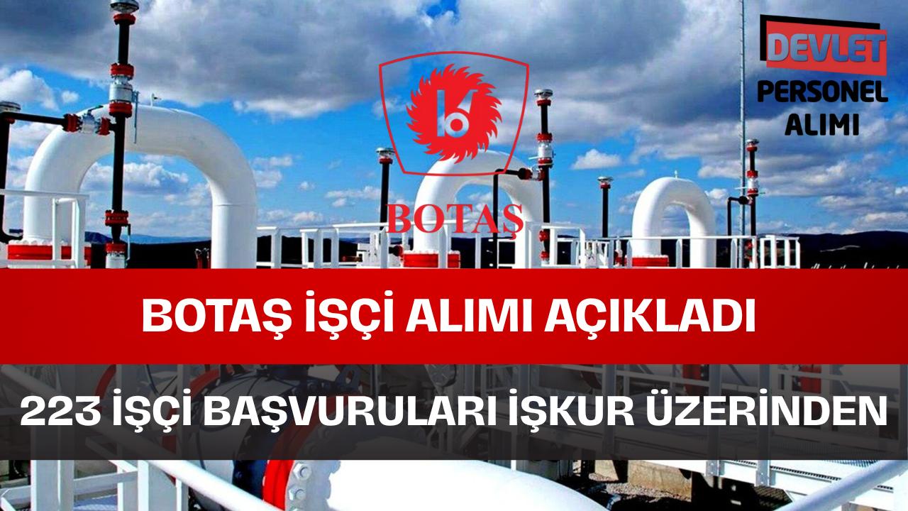 BOTAŞ 223 İşçi Alımı Yapacak! Son Başvuru Tarihi 14 Kasım