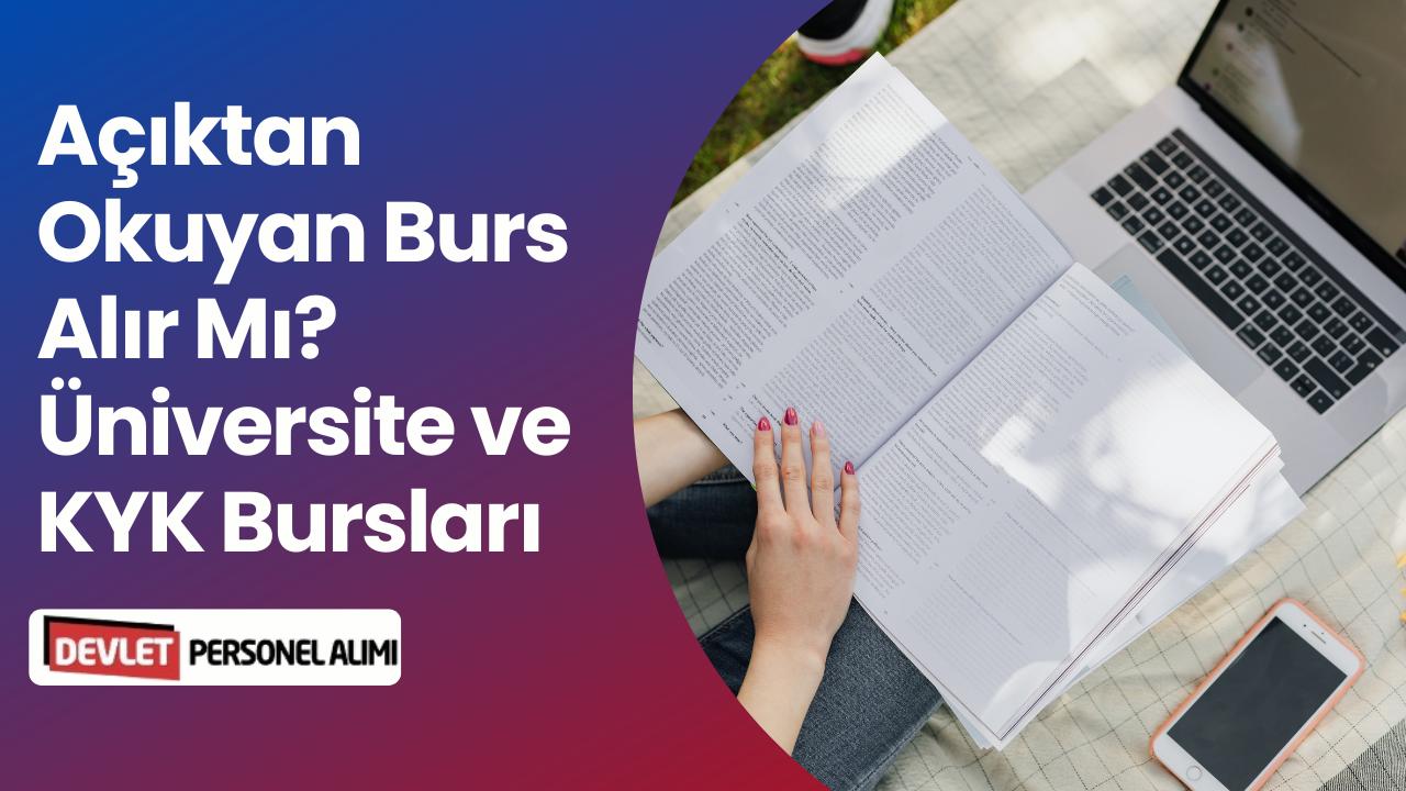 Açıktan Okuyan Burs Alabilir Mi? Üniversite ve KYK Bursları
