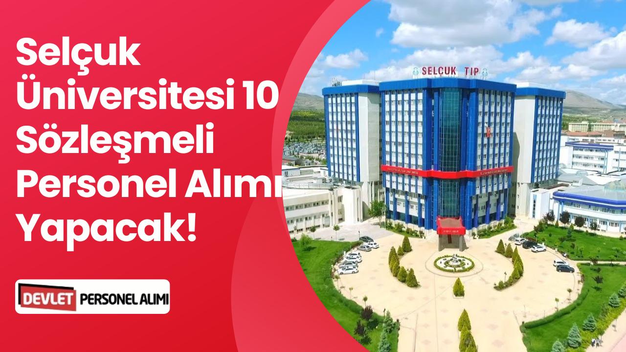 Selçuk Üniversitesi 10 Sözleşmeli Sağlık Personeli Alımı Yapacak!