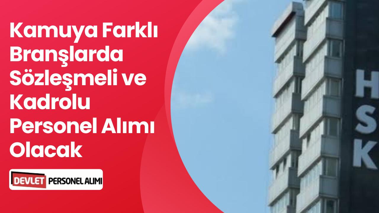 Kamuya Farklı Branşlarda 37 Personel Alınacak! Başvurular Ocak'ta Başlıyor