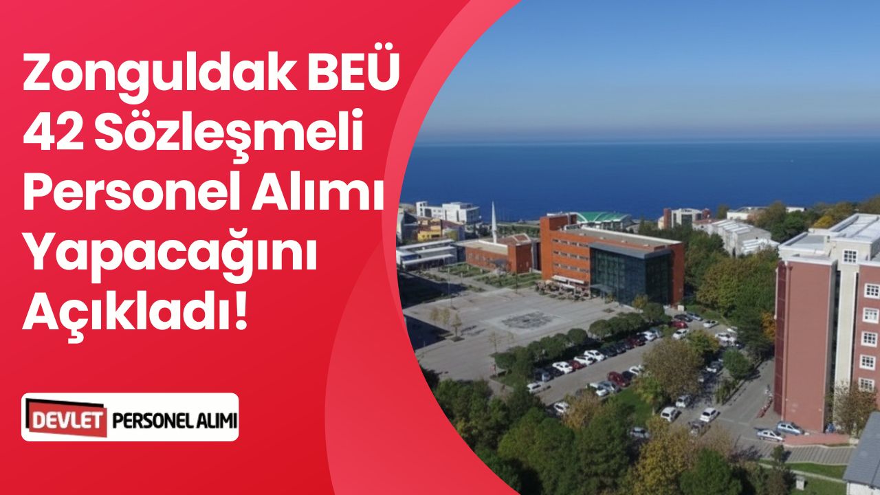42 Kişilik Başvurular Başladı: Bülent Ecevit Üniversitesi Personel Alacak!