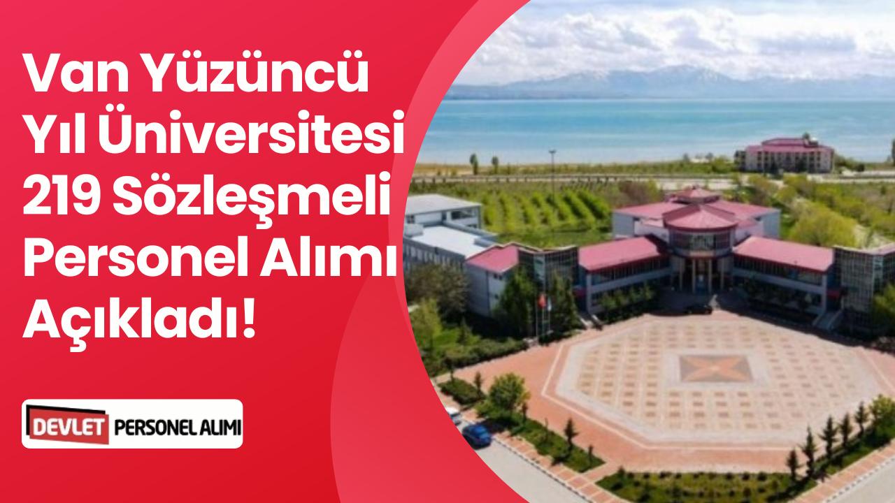 Van Yüzüncü Yıl Üniversitesi 2026'da 219 Personel Alacağını Açıkladı! Başvurular Başladı
