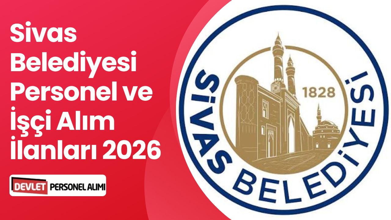 Sivas Belediyesi Personel Alımı İş İlanları! İşçi ve Kadrolu Alımlar