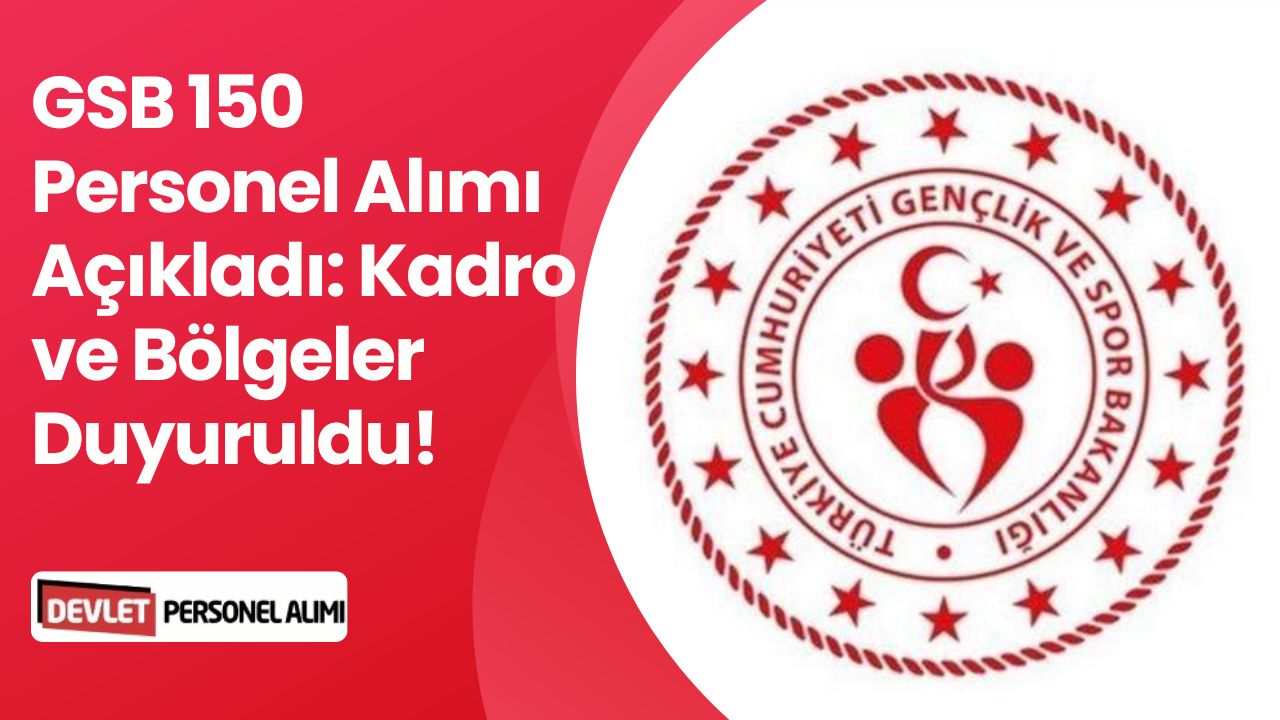 Gençlik ve Spor Bakanlığı 150 Personel Alımı Yayınladı!