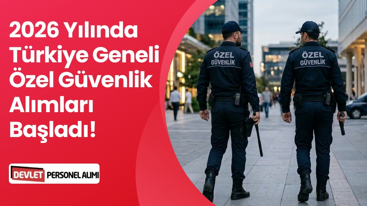 Okul Hastane ve Bankalara KPSS Şartı Aranmaksızın Özel Güvenlik Alınacak!