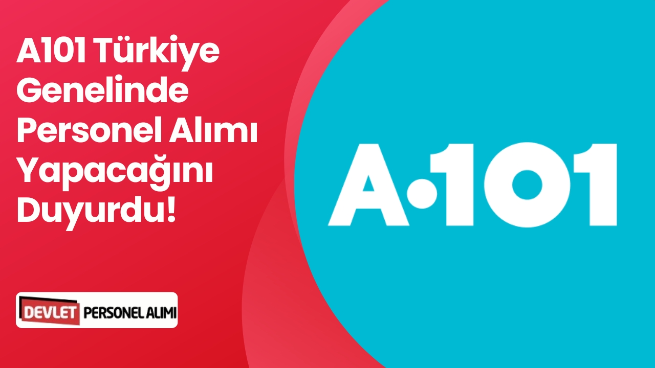 A101 Personel Alımı Yapıyor! Ülke Genelinde Personel Alınacak!