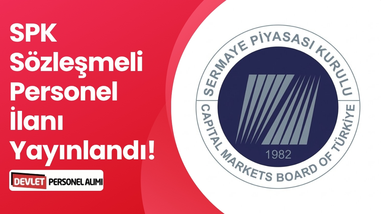 SPK Sözleşmeli Personel İlanı Yayınlandı!