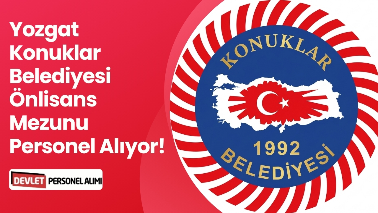 Yozgat Konuklar Belediyesi Önlisans Mezunu Personel Alıyor!