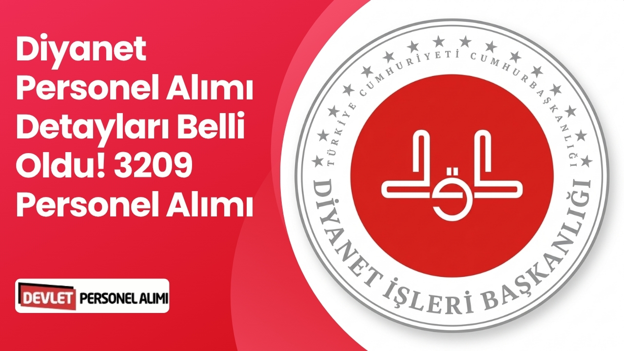 Diyanet Personel Alımı Detayları Belli Oldu! 3209 Personel Alımı