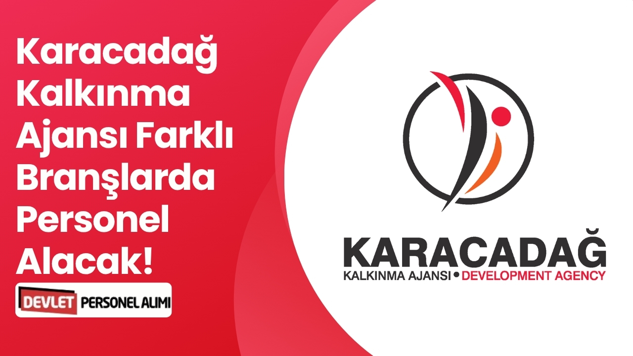 Karacadağ Kalkınma Ajansı Farklı Branşlarda Personel Alacak!