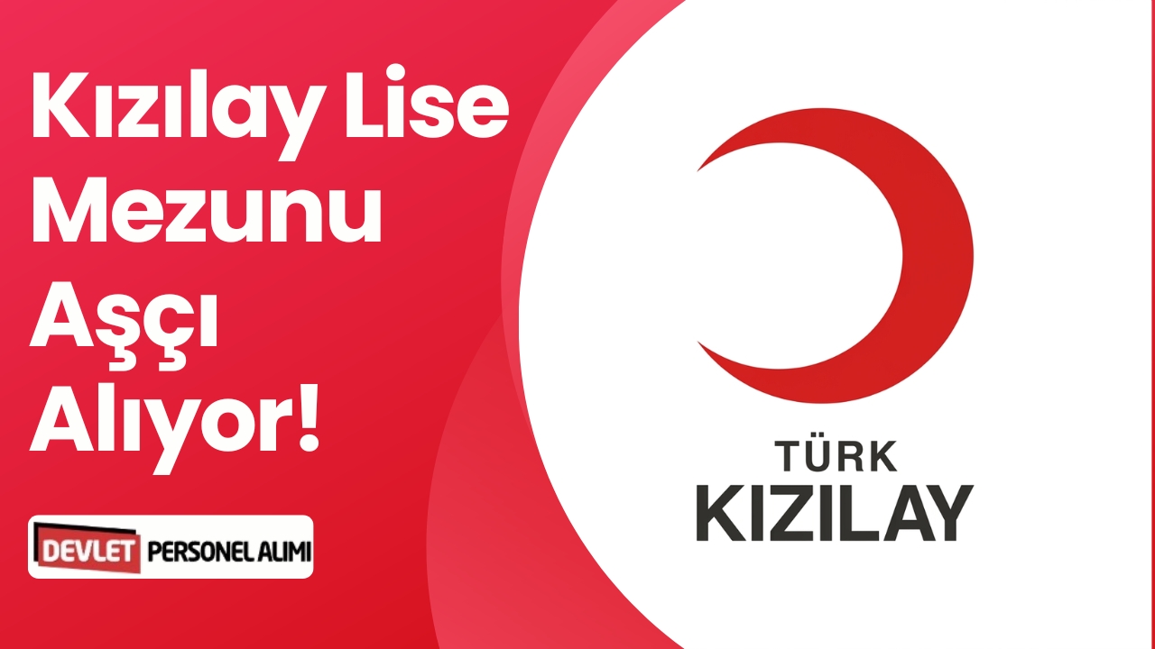 Kızılay Lise Mezunu Aşçı Alıyor!