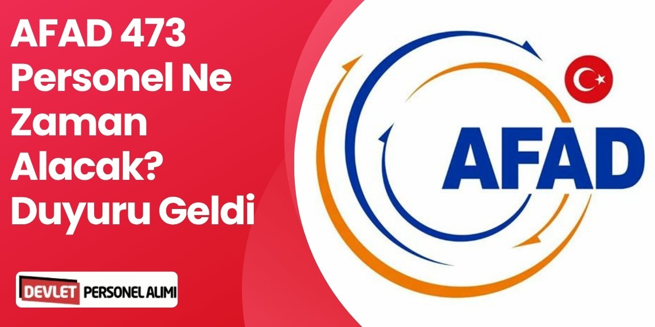 AFAD 473 Personel Ne Zaman Alacak? Duyuru Geldi