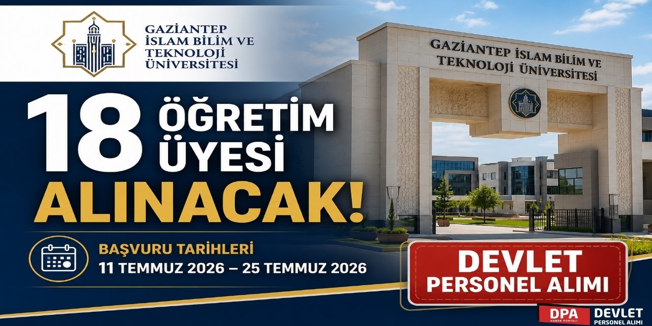 Gaziantep İslam Bilim Ve Teknoloji Üniversitesi 18 Öğretim Üyesi Alımı