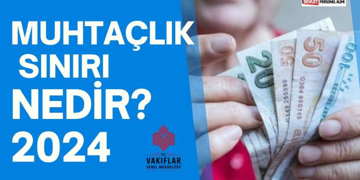 Muhtaçlık Sınırı Nedir? - Kişi Başına Düşen Muhtaçlık Sınırı 2025