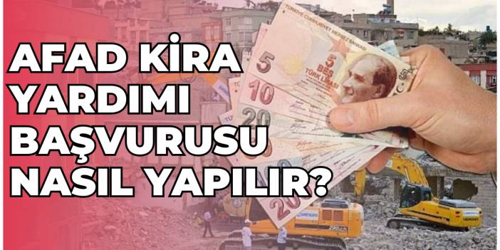 AFAD Kira Yardımı Başvurusu Nasıl Yapılır?