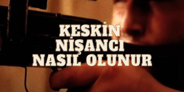 Keskin Nişancı Nasıl Olunur? Askeriyede Keskin Nişancı Olmak!