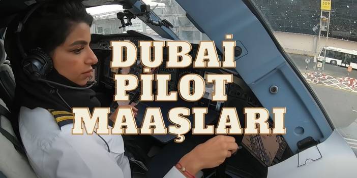 Dubai Pilot Maaşları Ne Kadar? Dubai'de Hangi Şirketler Pilot Alıyorlar?
