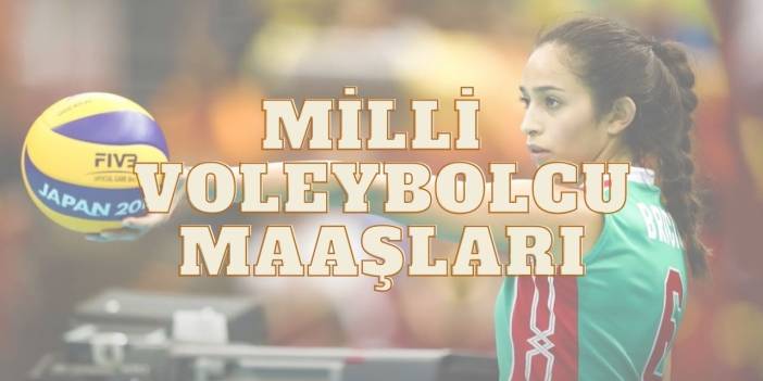 Milli Voleybolcu Maaşları Ne Kadar Oldu? Dudak Uçuklatan Rakamlar!