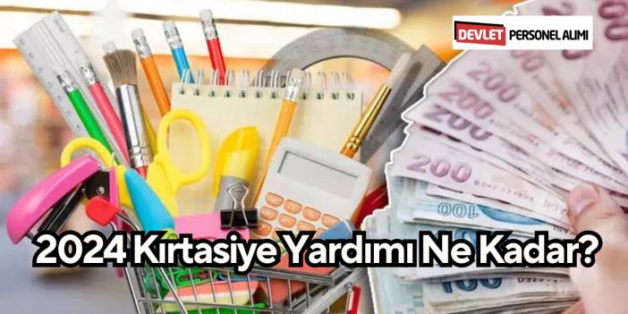 2024 Kırtasiye Yardımı Ne Kadar?