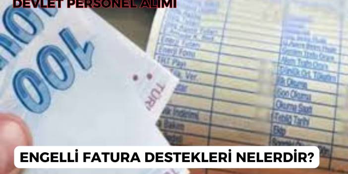 Engelli Fatura Destekleri Nelerdir?