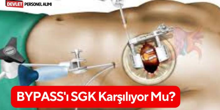 BYPASS'ı SGK Karşılıyor Mu?