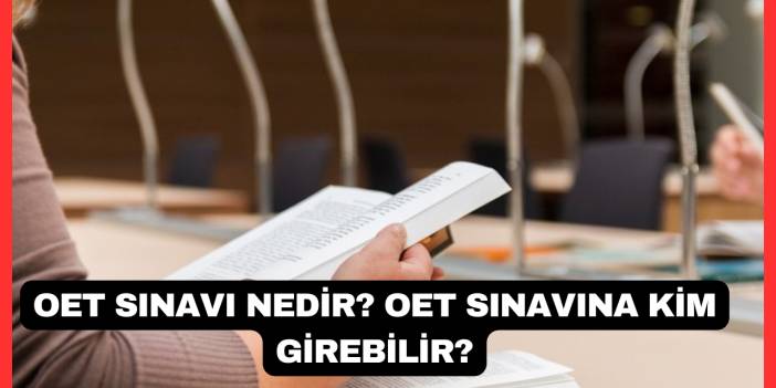 OET Sınavı Nedir? OET Sınavına Kim Girebilir?