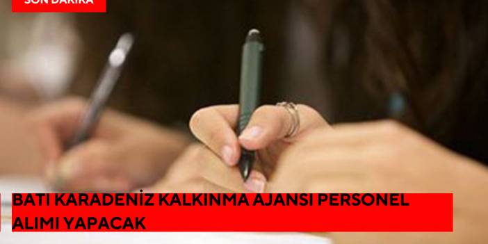Batı Karadeniz Kalkınma Ajansı Personel Alımı Yapacak