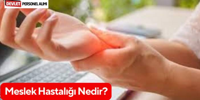 Meslek Hastalığı Nedir?