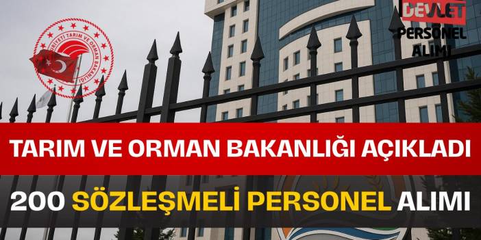 Tarım ve Orman Bakanlığı 200 Sözleşmeli Personel Alımı Yapacak