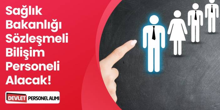 Sağlık Bakanlığı 11 Bilişim Personeli Alımı Yapacak