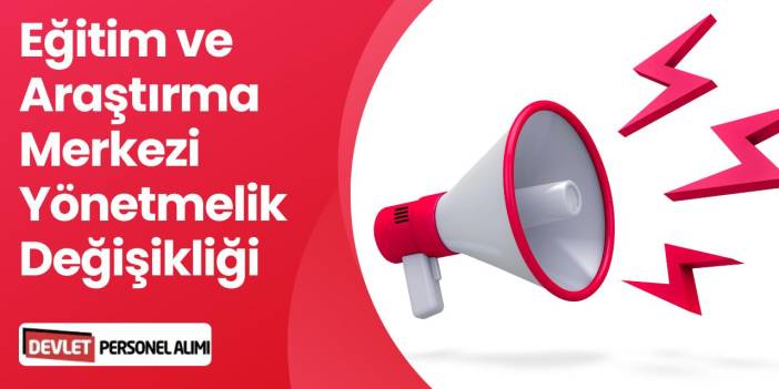 Çalışma ve Sosyal Güvenlik Bakanlığı Yönetmelik Değişikliği!