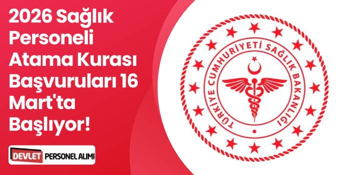 2026 Sağlık Personeli Atama Kurası İçin Tarihler Belli Oldu!