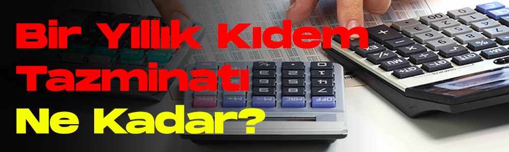 1-yillik-kidem-tazminati-ne-kadar.jpg
