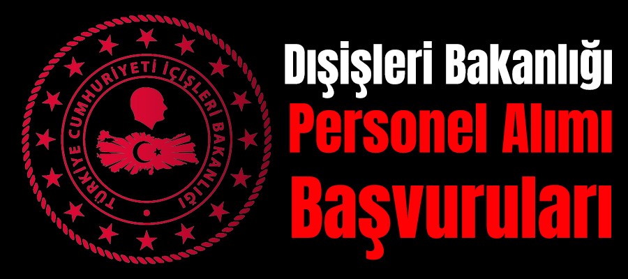 disisleri-bakanligi-personel-alimi-basvurulari-ne-zaman.jpg