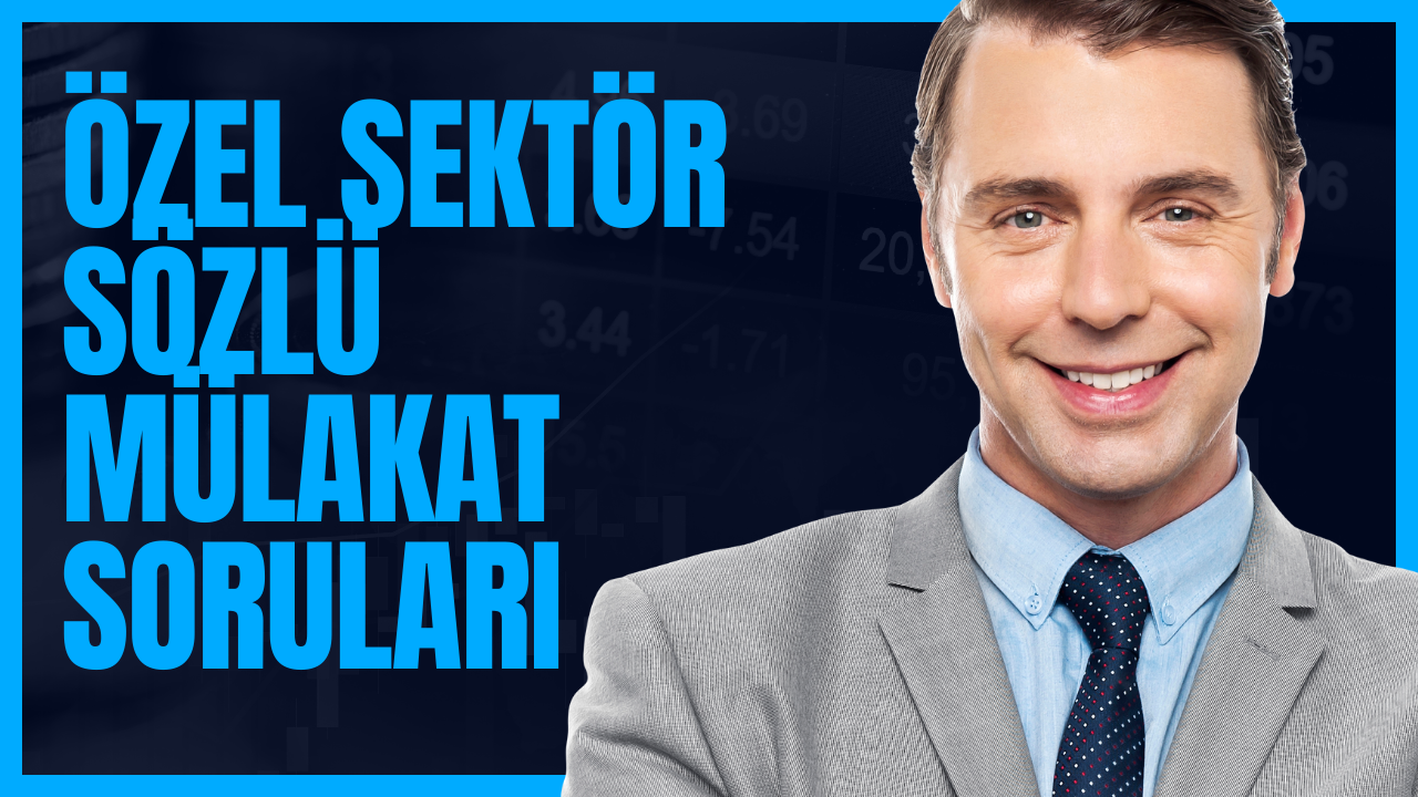 ozel-sektor-sozlu-mulakat-sorulari.png