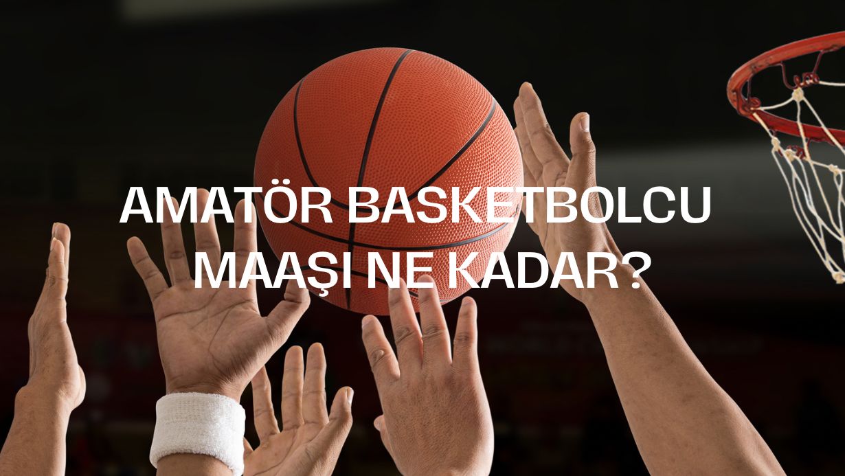 amator-basketbolcu-maasi-ne-kadar.jpg